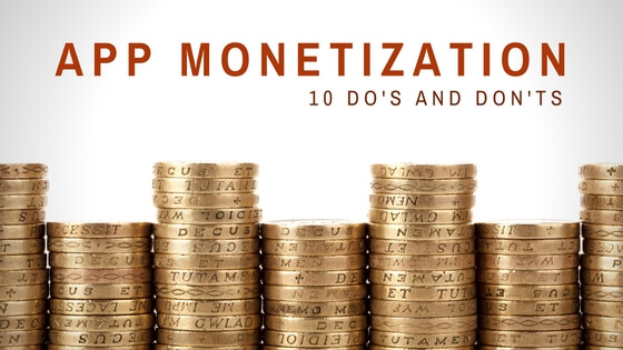 10 Do’s and Don’ts of App Monetization